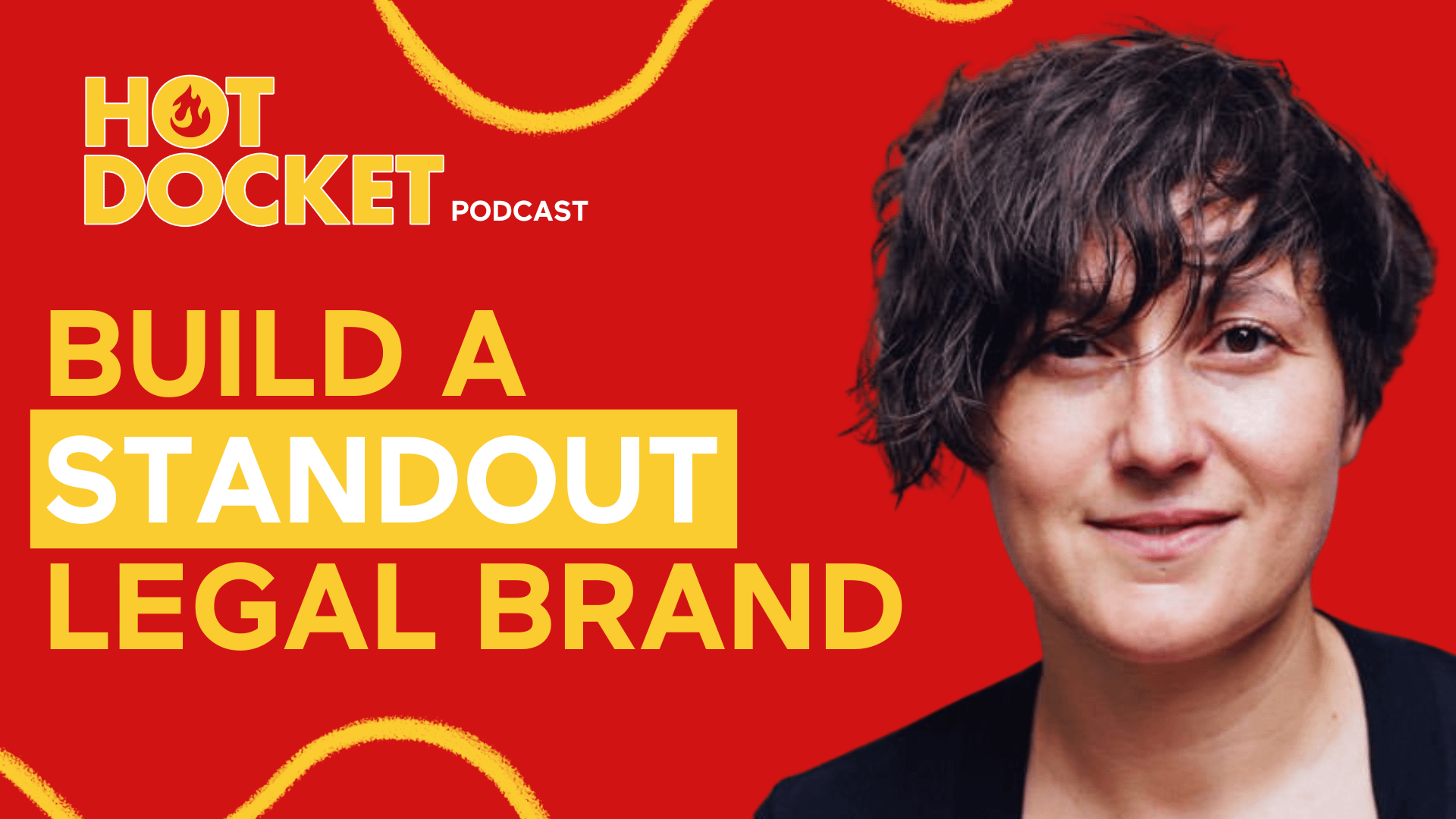 A person with short, dark hair smiles in front of a bright red background. Bold yellow and white text reads: HOT DOCKET PODCAST - Build a Standout Legal Brand. Curved yellow lines decorate the background.